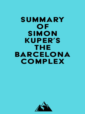 cover image of Summary of Simon Kuper's the Barcelona Complex